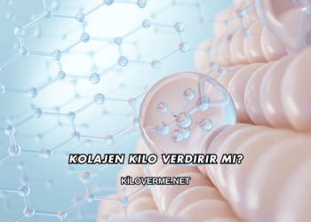 Kolajen Kilo Verdirir mi?