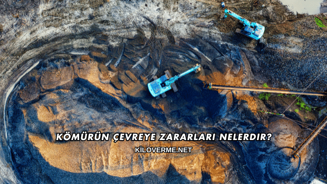Kömürün Çevreye Zararları Nelerdir?