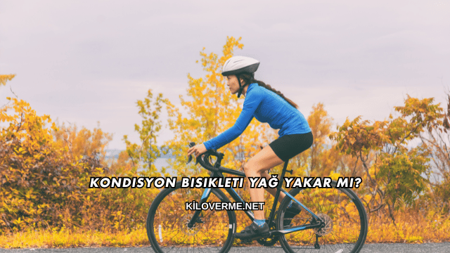Kondisyon Bisikleti Yağ Yakar mı?