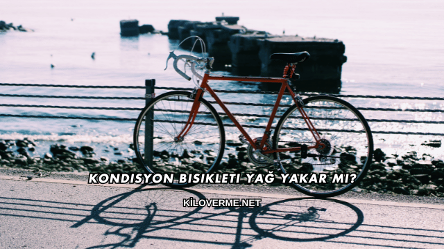 Kondisyon Bisikleti Yağ Yakar mı?