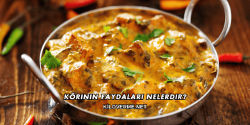 Körinin Faydaları Nelerdir?
