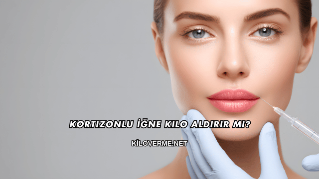 Kortizonlu İğne Kilo Aldırır mı?