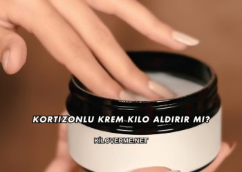 Kortizonlu Krem Kilo Aldırır mı?