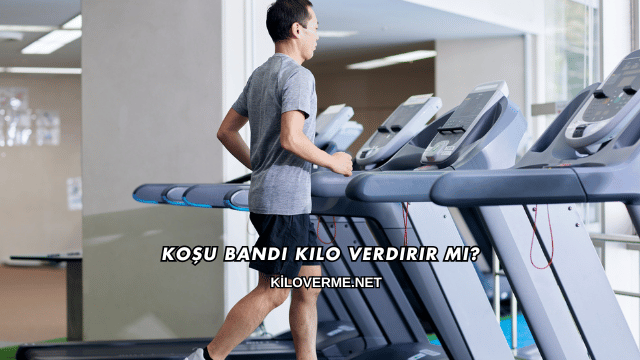 Koşu Bandı Kilo Verdirir mi?