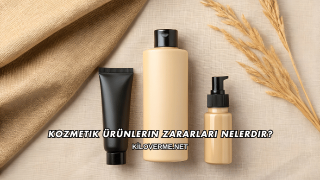 Kozmetik Ürünlerin Zararları Nelerdir?