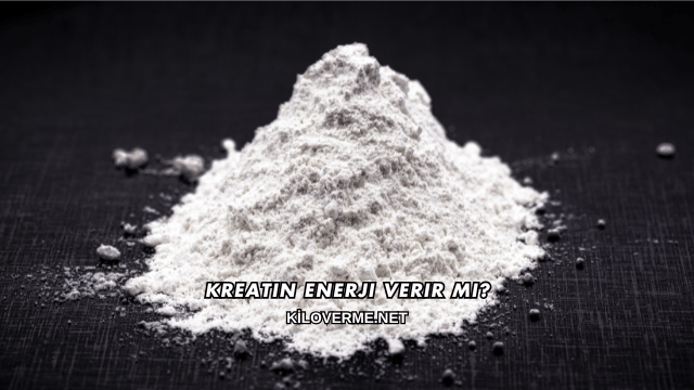 Kreatin Enerji Verir mi?