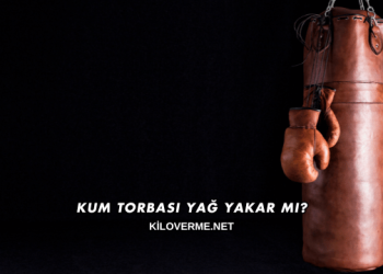 Kum Torbası Yağ Yakar mı?