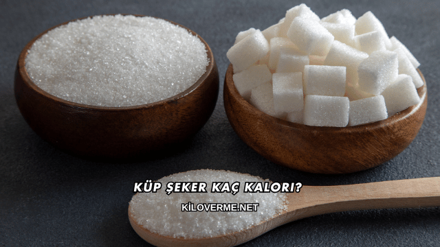 Küp Şeker Kaç Kalori?