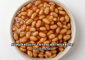 Kuru Fasulye Faydaları Nelerdir?