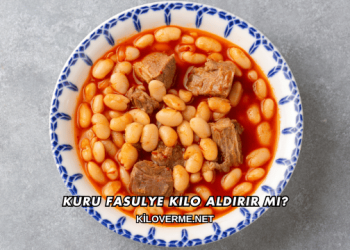 Kuru Fasulye Kilo Aldırır mı?