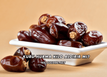 Kuru Hurma Kilo Aldırır mı?