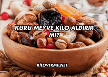 Kuru Meyve Kilo Aldırır mı?