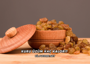 Kuru Üzüm Kaç Kalori?
