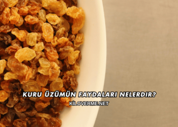 Kuru Üzümün Faydaları Nelerdir?