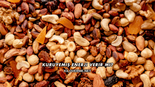 Kuruyemiş Enerji Verir mi?