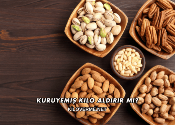 Kuruyemiş Kilo Aldırır mı?