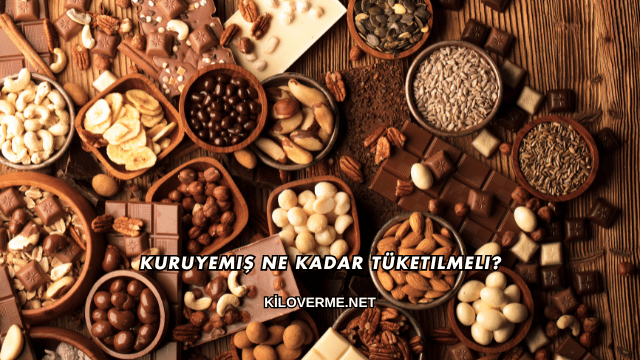 Kuruyemiş Ne Kadar Tüketilmeli?