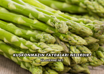 Kuşkonmazın Faydaları Nelerdir?