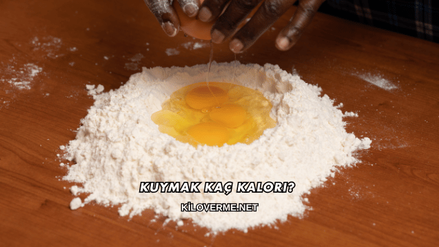 Kuymak Kaç Kalori?
