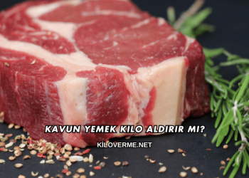 Kuyruk Yağı Kilo Aldırır mı?