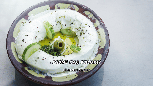 Labne Kaç Kalori?