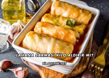 Lahana Sarması Kilo Aldırır mı?