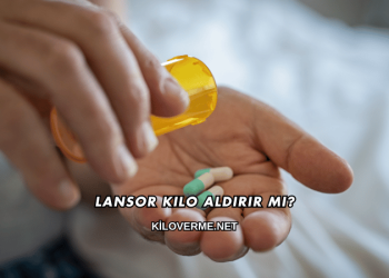 Lansor Kilo Aldırır mı?
