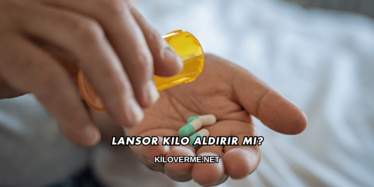 Lansor Kilo Aldırır mı?