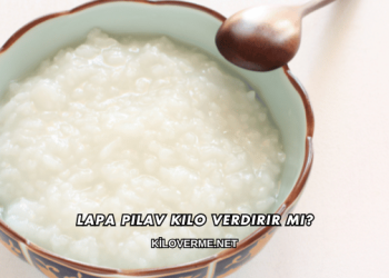 Lapa Pilav Kilo Verdirir mi?