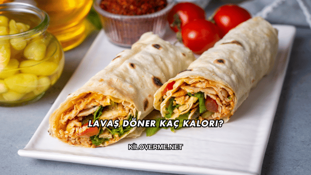 Lavaş Döner Kaç Kalori?