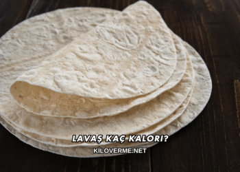 Lavaş Kaç Kalori?