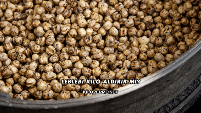 Leblebi Kilo Aldırır mı?