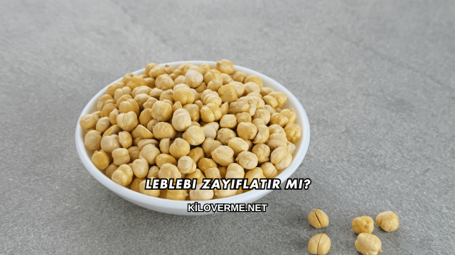Leblebi Zayıflatır mı?