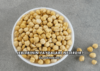 Leblebinin Faydaları Nelerdir?