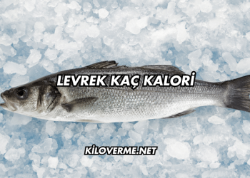 Levrek Kaç Kalori