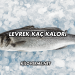 Levrek Kaç Kalori
