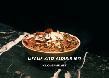 Lifalif Kilo Aldırır mı?