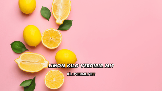 Limon Kilo Verdirir mi?