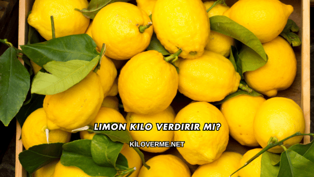 Limon Kilo Verdirir mi?