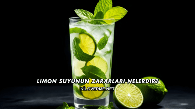 Limon Suyunun Zararları Nelerdir?