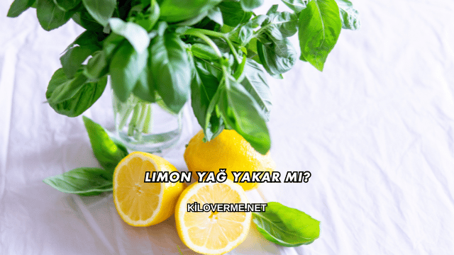 Limon Yağ Yakar mı?