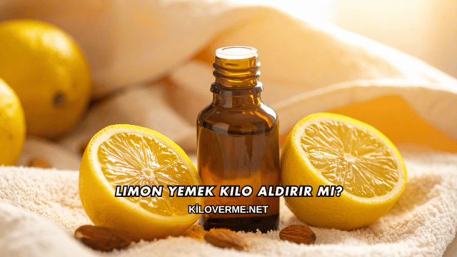 Limon Yemek Kilo Aldırır mı?