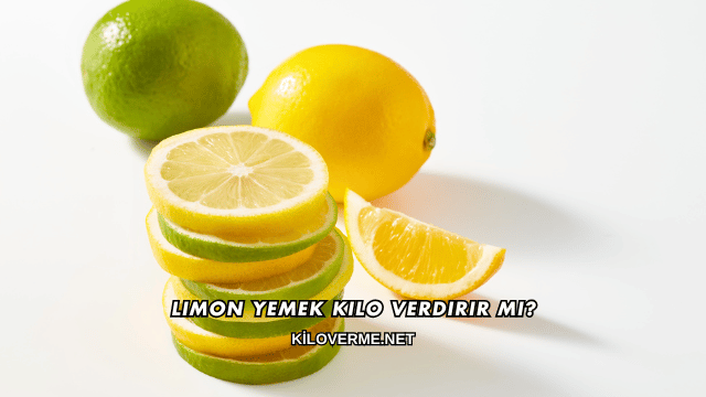 Limon Yemek Kilo Verdirir mi?