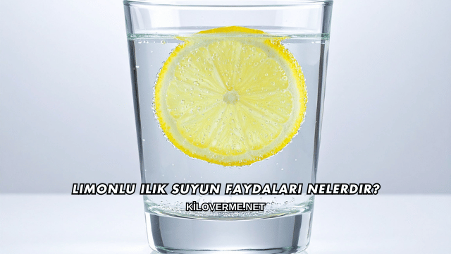 Limonlu Ilık Suyun Faydaları Nelerdir?