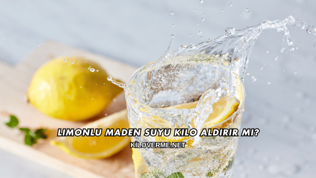 Limonlu Maden Suyu Kilo Aldırır mı?