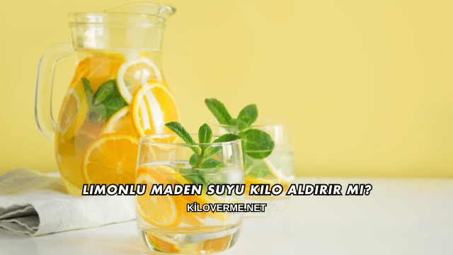 Limonlu Maden Suyu Kilo Aldırır mı?