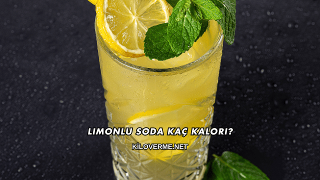 Limonlu Soda Kaç Kalori?