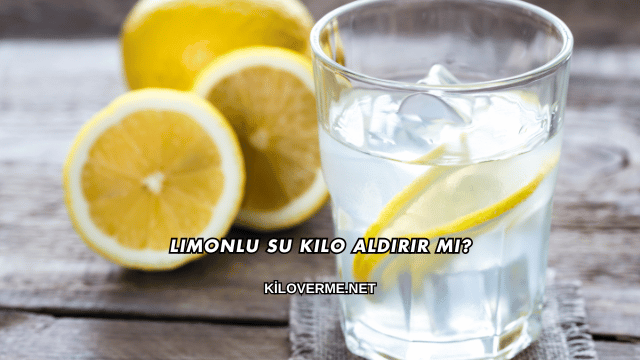 Limonlu Su Kilo Aldırır mı?