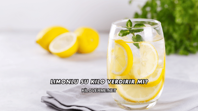 Limonlu Su Kilo Verdirir mi
