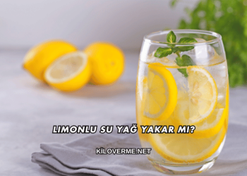 Limonlu Su Yağ Yakar mı?